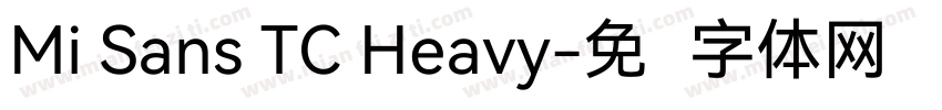 Mi Sans TC Heavy字体转换